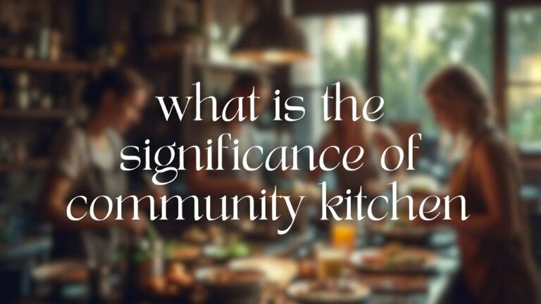 what is the significance of community kitchen
