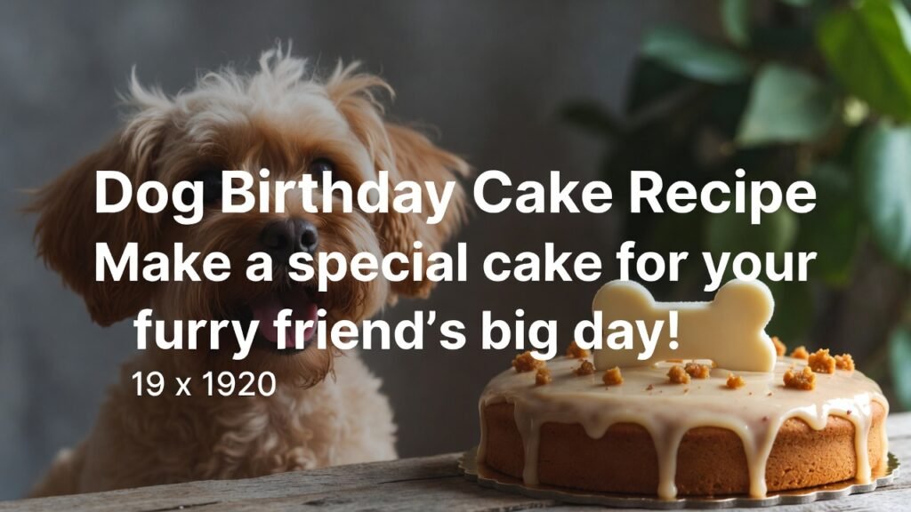 Dog Birthday Cake Recipe