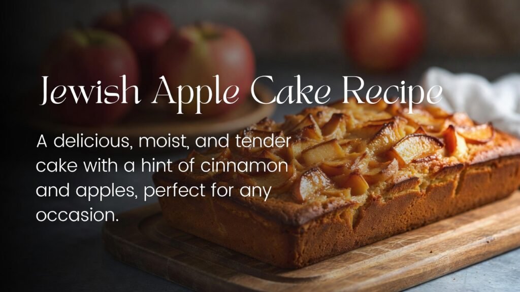 Jewish Apple Cake Recipe