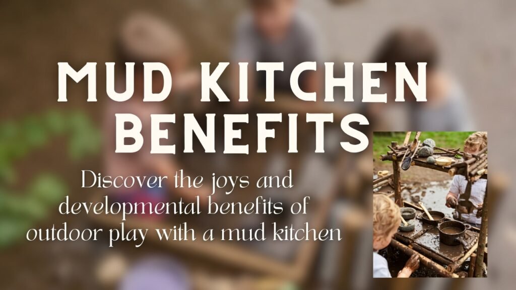 Mud Kitchen Benefits