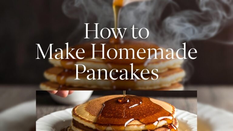 How to Make Homemade Pancakes